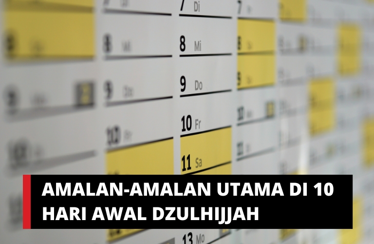 Amalan amalan utama di 10 hari awal dzulhijjah