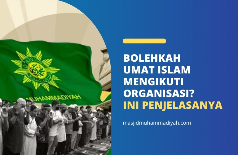 Bolehkah umat islam mengikuti organisasi ini penjelasanya