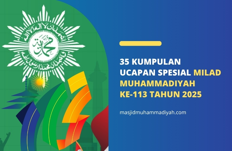 35 Kumpulan Ucapan Spesial Milad Muhammadiyah ke 113 Tahun