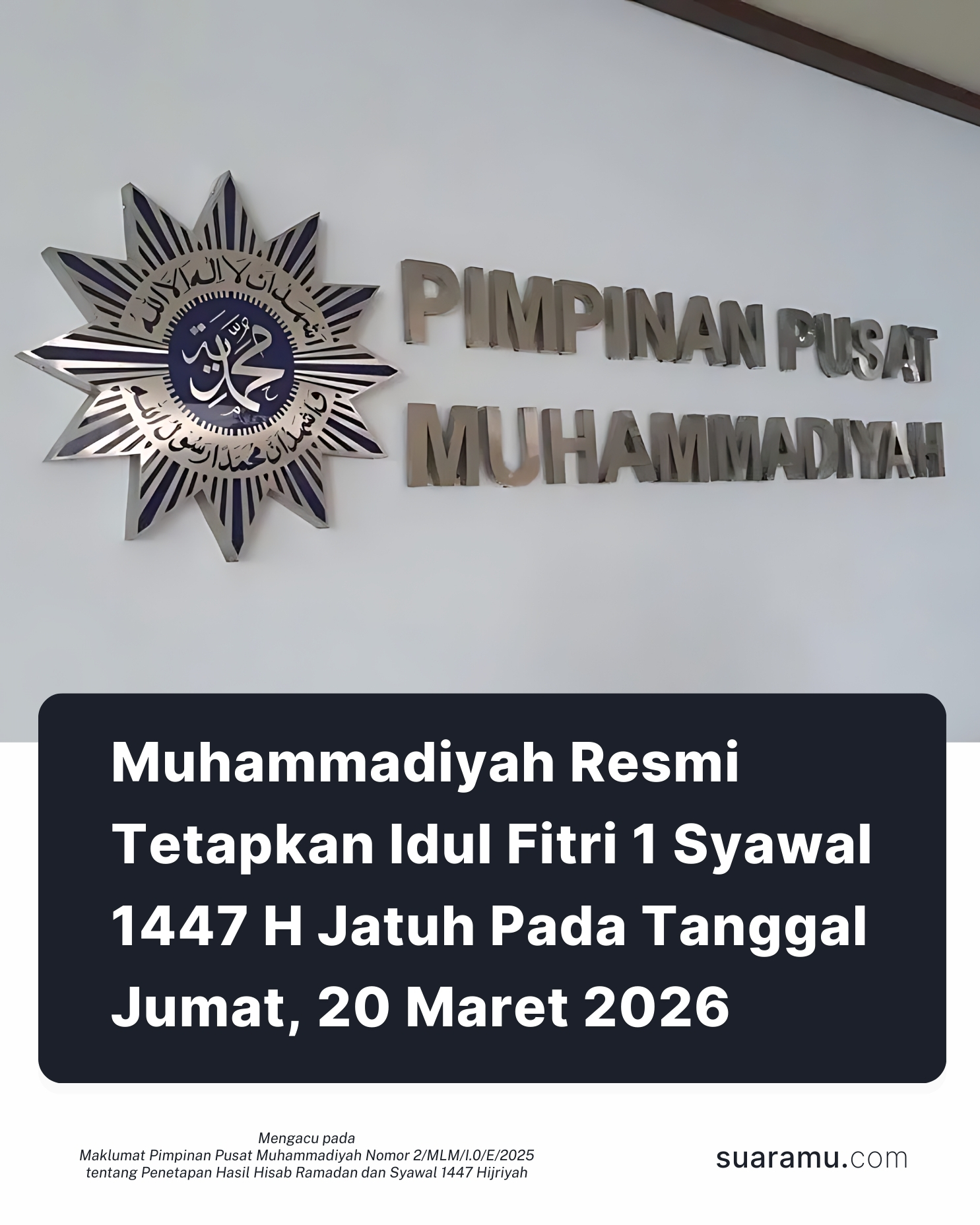 Muhammadiyah Tetapkan Idul Fitri 1447 H Jatuh Jumat 20 Maret 2026, Ini Lokasi Sholat Id di Geluran! Sholat Id