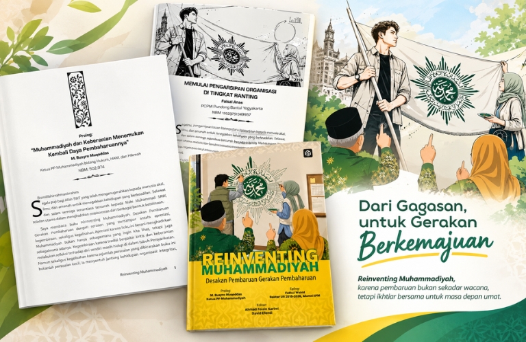 Reinventing Muhammadiyah Ketika Gerakan Pembaruan Harus Berani Membarui Dirinya